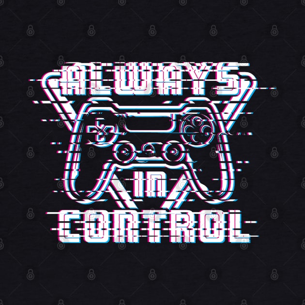 Always In Control Glitch by G! Zone